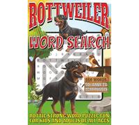 Rottweiler Word Search: Easy To Read Print With 50+ Puzzles About Rottweilers, Dogs, Animals, And More | 6x9 inch, 110 pages | Gift For Holidays, Vacations, and Spare Time