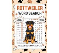 Rottweiler Word Search Puzzle Book for Adults: 1200+ Words, Rottweiler Themed Word Finds Puzzles Activity for Seniors, Perfect Gift for Dog Lovers with Solutions (Dog Word Seach Book)