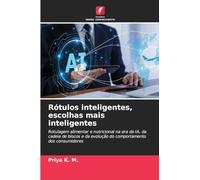 Rótulos inteligentes, escolhas mais inteligentes: Rotulagem alimentar e nutricional na era da IA, da cadeia de blocos e da evolução do comportamento dos consumidores