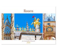 Rouen - ein traumhaftes Reiseziel (Tischkalender 2026 DIN A5 quer), CALVENDO Monatskalender: Rouen, die historische Hauptstadt der nordfranzösischen Region Normandie ist definitiv einen Besuch wert.