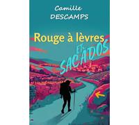 Rouge à lèvres et sac à dos: Une comédie feel good sur la charge mentale, la vie de mère, de femme, le couple et la liberté (avec du rouge à lèvres). (roman qui fait du bien - Camille Descamps)