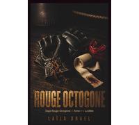 ROUGE OCTOGONE: Romance MMA dark française: Roman sport combat Paris: enemies to lovers, possessive hero, fighter français, octogone Bercy, slow burn intense - Saga Rouge Octogone