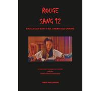Rouge Sang 12: Raccolta Di Scritti Sul Cinema Dell'Orrore: Vol. 12
