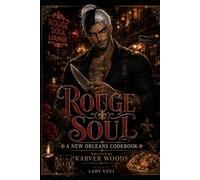 Rouge Soul: A New Orleans Cookbook (The Hearth & Lore Collection)