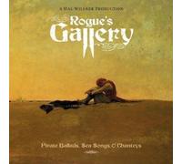 Rouges Gallery Pirate Ballads Sea Songs & Chanteys by Rouges Gallery Pirate Ballads Sea Songs & Chanteys