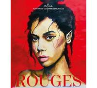 Rouges: Portraits de femmes engagées