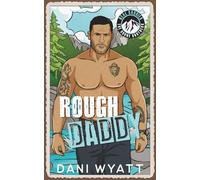 ROUGH DADDY: An Age Gap Daddy Dom Opposites Attract Small Town Romance (REAL DADDIES: Boone Brothers)