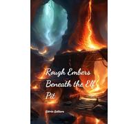 Rough Embers Beneath the Elf Pit