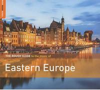 Rough Guide To - The Music Of Eastern Europe