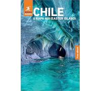 Rough Guides Chile and Rapa Nui (Easter Island): Travel Guide with eBook: With Online Files (Rough Guides Main Series)