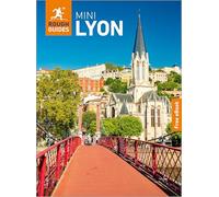 Rough Guides Mini Lyon: Travel Guide with eBook: 2026-2027 | Insider Tips | Must-See Sights | Maps & Itineraries | Covers: Vieux Lyon, Fourviere, Presquile and more (Mini Rough Guides)