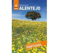 Rough Guides Snapshot Alentejo ( Travel Guide | Insider tips | Must-See Sights | Maps | Phrasebooks )