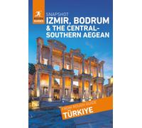 Rough Guides Snapshot Izmir, Bodrum and the central-southern Aegean ( Travel Guide | Insider tips | Must-See Sights | Maps | Phrasebooks )