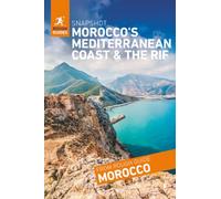 Rough Guides Snapshot Morocco’s Mediterranean coast and the Rif ( Travel Guide | Insider tips | Must-See Sights | Maps | Phrasebooks )