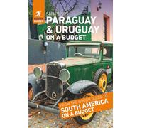 Rough Guides Snapshot Paraguay & Uruguay on a Budget (Travel Guide)