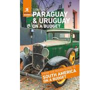 Rough Guides Snapshot Paraguay & Uruguay on a Budget (Travel Guide)