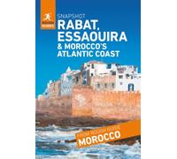 Rough Guides Snapshot Rabat, Essaouira and Morocco’s Atlantic coast ( Travel Guide | Insider tips | Must-See Sights | Maps | Phrasebooks )