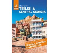 Rough Guides Snapshot Tbilisi and Central Georgia (Travel Guide)
