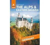 Rough Guides Snapshot The Alps and Eastern Bavaria (Travel Guide)
