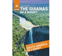 Rough Guides Snapshot The Guianas on a Budget (Travel Guide)