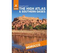 Rough Guides Snapshot The High Atlas and Southern Oases ( Travel Guide | Insider tips | Must-See Sights | Maps | Phrasebooks )