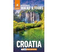 Rough Guides Walks and Tours Croatia: Top 15 Itineraries for Your Trip: Travel Guide with eBook: Travel Guide With Free Ebook (RG Walks & Tours)