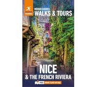 Rough Guides Walks and Tours Nice and the French Riviera: Top 14 Itineraries for Your Trip: Travel Guide with eBook: Travel Guide With Free Ebook (RG Walks & Tours)