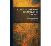 Rough Islanders or the Natives of England