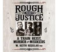 Rough & Messy Justice (audiolibro)