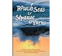 Rough Seas and Strange Yarns: A Pen & Pier Anthology