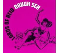 Rough Sex by Lords Of Acid (1996-10-22)
