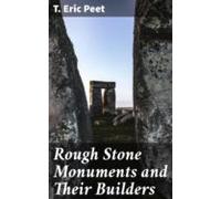 Rough Stone Monuments And Their Builders (ebook)