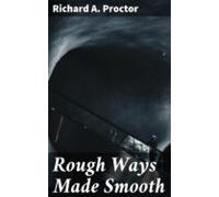 Rough Ways Made Smooth (ebook)
