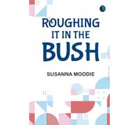 Roughing It in the Bush