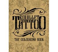 Rouillet Tattoo:: The Colouring Book