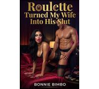 Roulette Turned My Wife Into His Slut