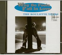 Roulette Years 1-Why do Fools fall in Love (1956-61/91, UK) - Frankie Lymon & The Teenagers, Buddy Knox, Playmates, Dave 'Baby' Cortez..