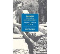Roumeli: Travels in Northern Greece (New York Review Books Classics) by Patrick Leigh Fermor (2006-06-06)