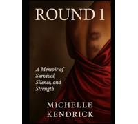 Round 1 - A Memoir of Survival, Silence, and Strenght Part 1