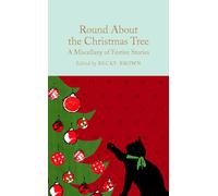 Round About The Christmas Tree (Macmillan Collector's Library) | Aa. Vv.