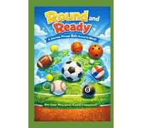 Round and Ready: A Journey Through Balls Around the World