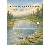 Round and Round the Stream: The Math Explorers Series - Volume 6 - Circles