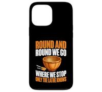 Round and Round We Go Where We Stop Only The Torno Woodturn Carcasa para iPhone 13 Pro MAX