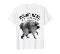 Round Here Folks Call Me Jimothy The Raccoon Camiseta