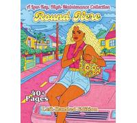 Round Here Left-Handed Edition: A Modern Adult Coloring Book Featuring Stylish Women in Everyday, Familiar Places (Low Key, High Maintenance)