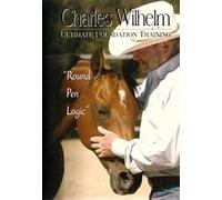 Round Pen Logic by Charles Wilhelm - DVD