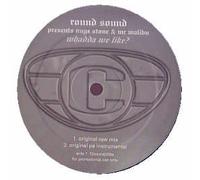 Round Sound Presents... - Whadda We Like [Vinilo]