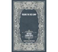 Round the Red Lamp - Classic Collector Edition (Annotated)