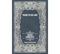 Round the Red Lamp - Classic Collector Edition (Annotated)
