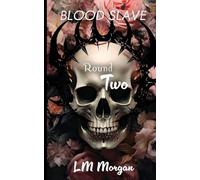 Round Two: 2 (The Blood Slave series)